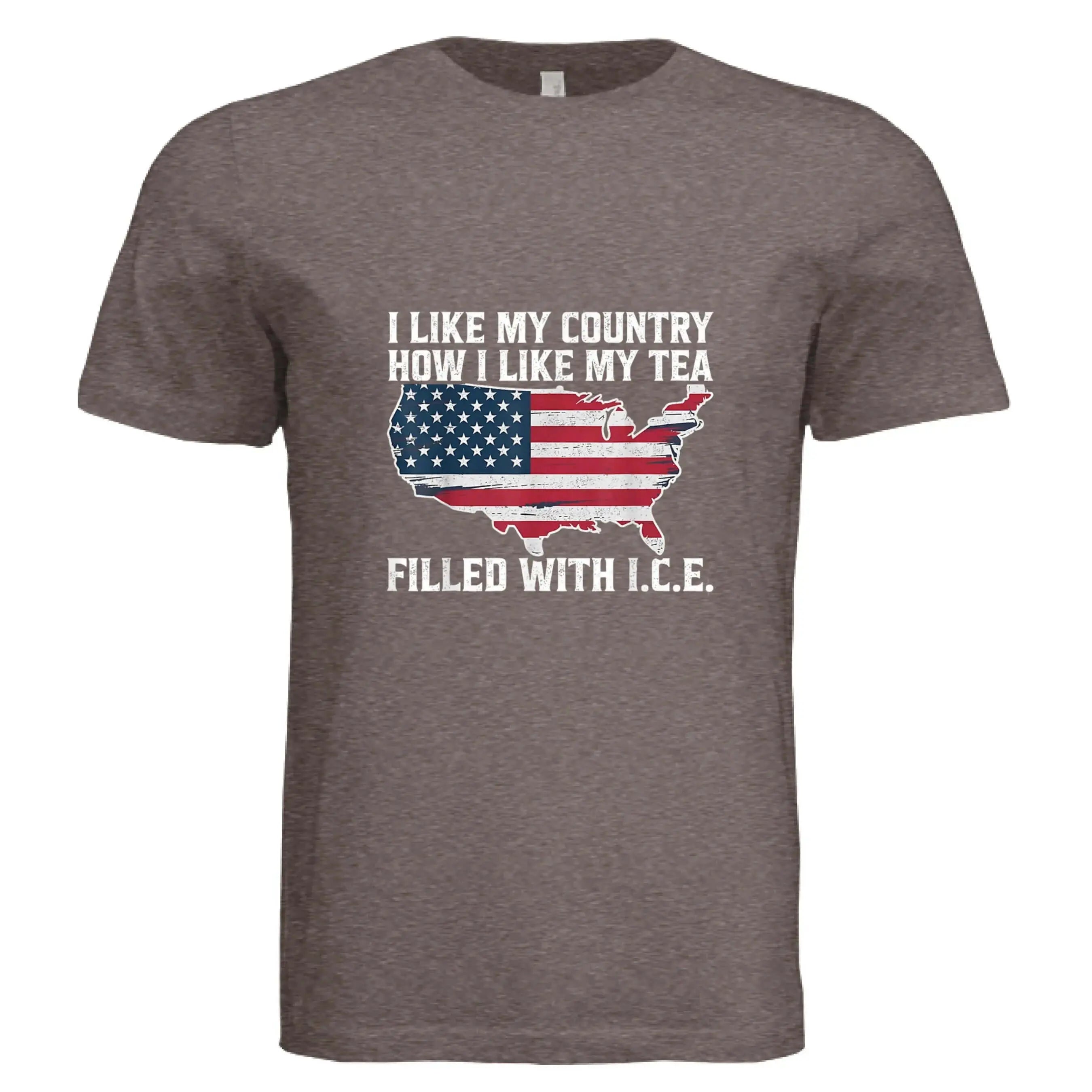I LIKE MY COUNTRY How I Like My Tea – FILLED WITH I.C.E. Funny Patriotic T-Shirt - Faith Forged Designs