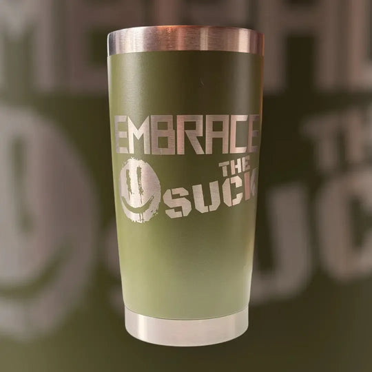 Embrace The Suck Tumbler 20oz - Faith Forged Designs