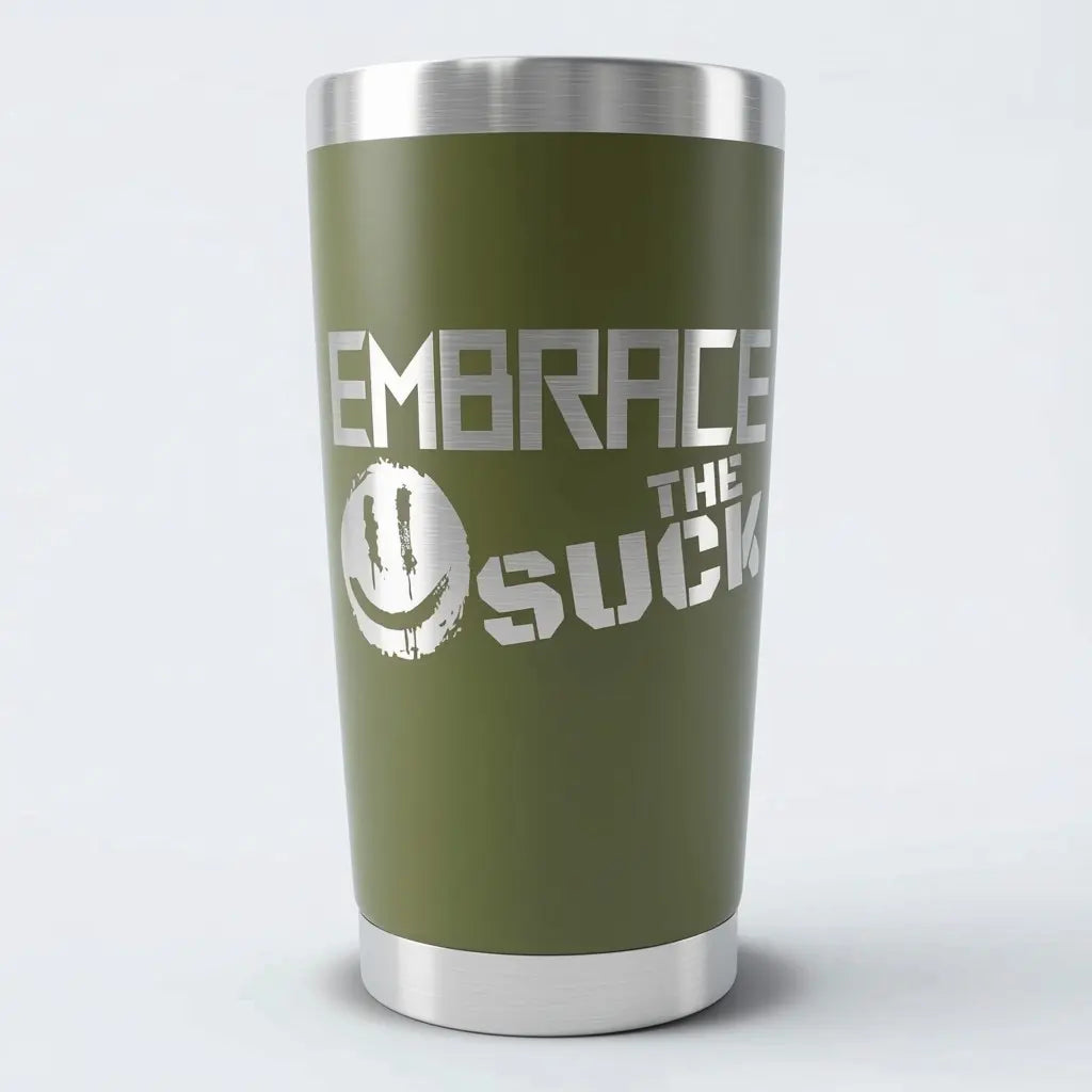 Embrace The Suck Tumbler 20oz Faith Forged Designs