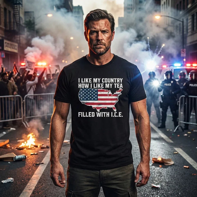 I LIKE MY COUNTRY How I Like My Tea – FILLED WITH I.C.E. Funny Patriotic T-Shirt - Faith Forged Designs