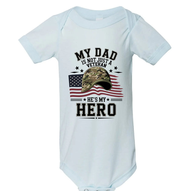 My Dad Is Not Just a Veteran - He’s My Hero Patriotic Baby Onesie - Faith Forged Designs