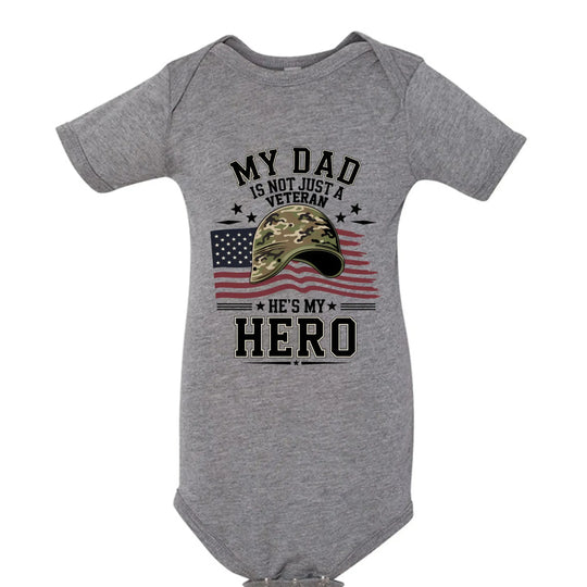 My Dad Is Not Just a Veteran - He’s My Hero Patriotic Baby Onesie - Faith Forged Designs