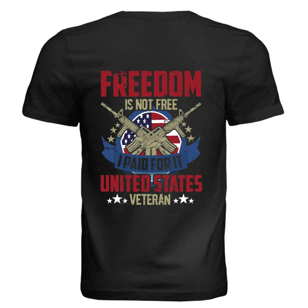 Freedom Is Not Free I Paid For It – United States Veteran T-Shirt - Faith Forged Designs