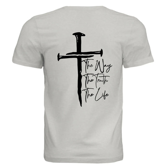 Jesus The Way, The Truth, The Life - John 14:6 Nail Cross T-Shirt - Faith Forged Designs