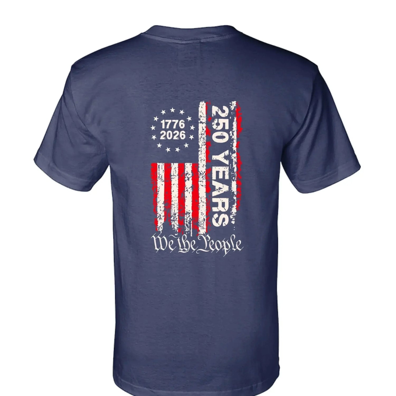 250th Anniversary T-Shirt - We the People Flag 1776-2026 | Vintage Distressed USA Pride Tee - Made in USA - Faith Forged Designs
