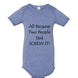 All Because Two People Said "Screw It!" Baby Onesie - Faith Forged Designs