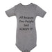 All Because Two People Said "Screw It!" Baby Onesie - Faith Forged Designs