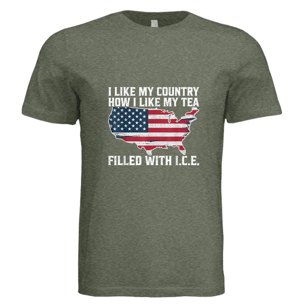 I LIKE MY COUNTRY How I Like My Tea – FILLED WITH I.C.E. Funny Patriotic T-Shirt - Faith Forged Designs