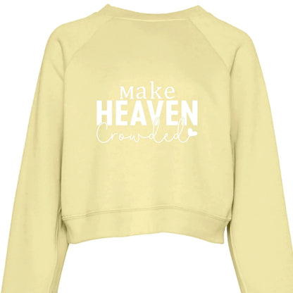 Make Heaven Crowded Cropped Sweatshirt - Faith Forged Designs
