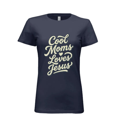Cool Moms Love Jesus Women&